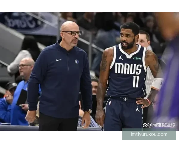 基德谈欧文生日巧合表示非常想念他重回球队核心角色